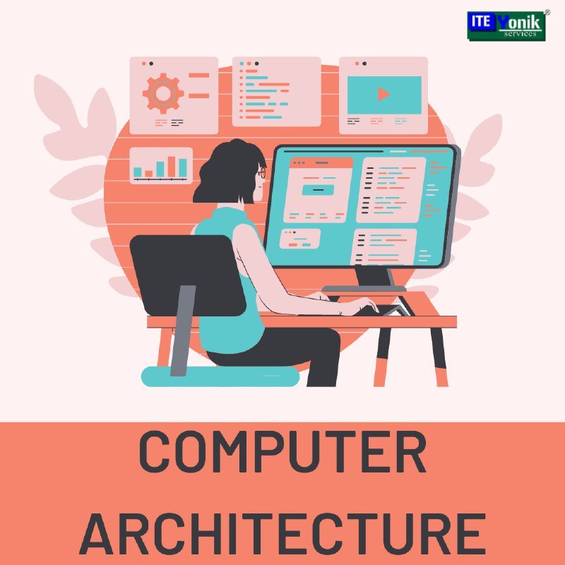 Computer Architecture at iteyoniks services institute